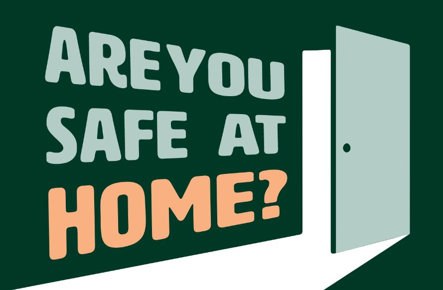 Dark green background with text "Are you safe at home" and an illustration of a door with light coming throuh it.